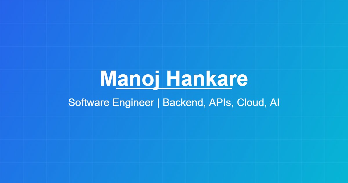 Manoj Hankare | Software Engineer - Generative AI, Backend, Cloud